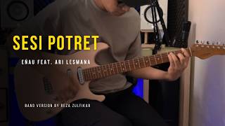 eńau feat. ARI LESMANA - Portrait Session || Band Version by Reza Zulfikar