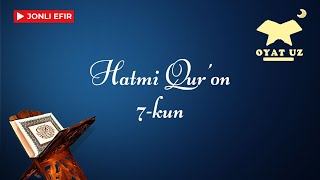 🔴Live Hatmi Qur’on 7-kun