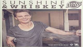 Frankie Ballard   Sunshine   Whiskey