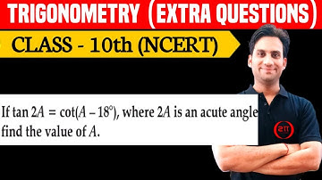 If tan2A = cot(A-18°), where 2A is an acute angle find the value of A.