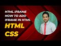 HTML IFrame | How to Add HTML IFrame | Embed Webpages, Videos &amp; Maps