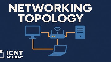 Networking Topology Explained | Types of Topologies | ICNT Academy