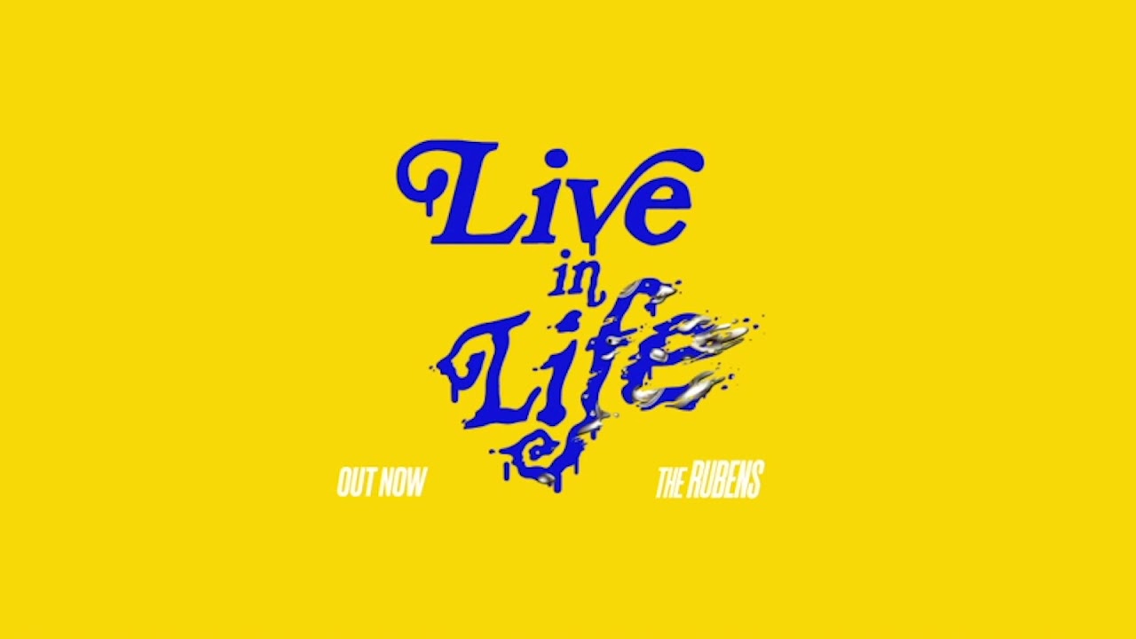 The Rubens Live In Life Audio Youtube