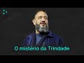 O mistério da trindade - Luciano Subirá