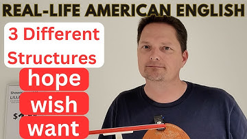 WANT / WISH / HOPE, LEARN ENGLISH NATURALLY, COMPREHENSIBLE INPUT, REAL-LIFE ENGLISH, AVOID MISTAKES