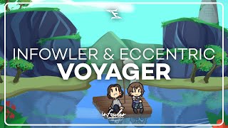 Infowler & eccentric - Voyager