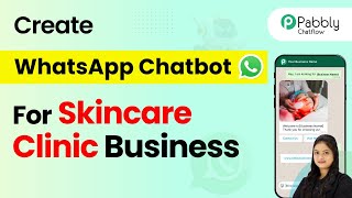 How to Create a WhatsApp Chatbot for Your Skincare Clinic Business screenshot 4