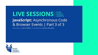 Live Session - Asynchronous Code and Browser Events in JavaScript - Part 3 of 3