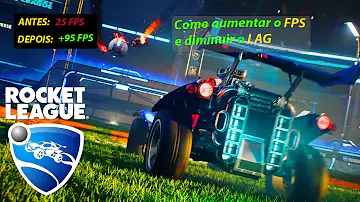 Como melhorar o FPS do Rocket League?