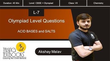 L-7 Olympiad Level Questions | Chapter 3 Acid Bases and Salts Class 7 Akshay Malav | TTB