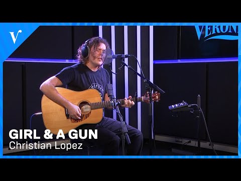 Christian Lopez - Girl & A Gun | Radio Veronica
