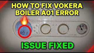 Vokera Boiler A01 Error – How to Fix Error A01 Vokera No Ignition (Quick Reset Guide) #A01