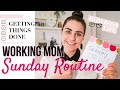 WORKING MOM SUNDAY ROUTINE / PREP FOR THE WORK WEEK WITH ME