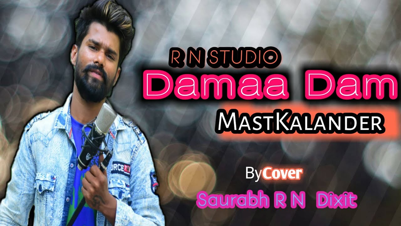 Dama Dam Mast kalandar   A cover by Saurabh R N Dixit2020 song