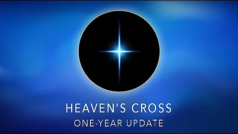 Heavens Cross • One-Year Update