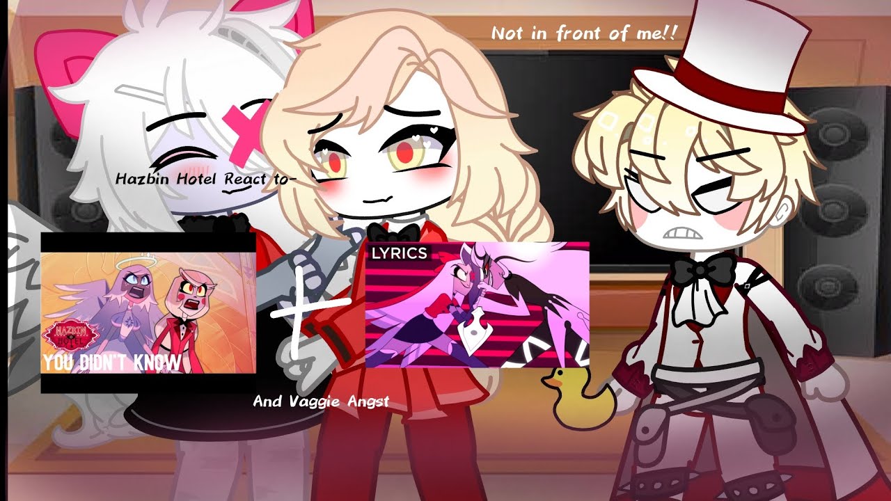 Hazbin Hotel React to you didn't know, vaggie angst, and out for love (+lucifer)