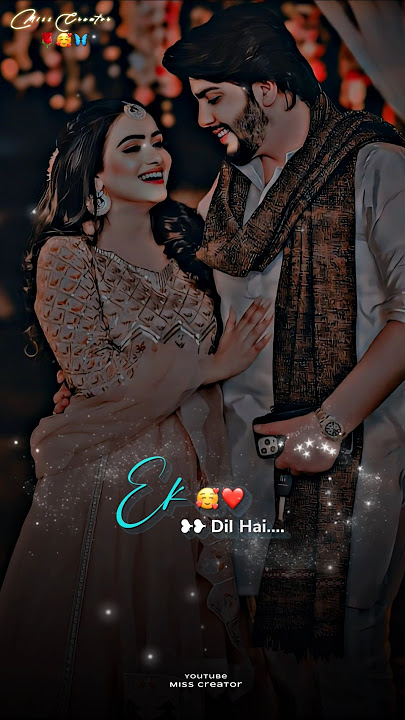 Ek dil hai 😍❤️ | new whatsapp status | love status 💕 | #trending #viralvideo #shorts