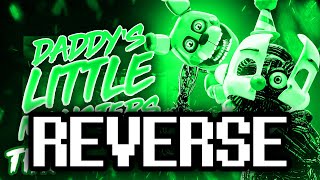 Reverse ►  FNAF Song Daddys Little Monsters (Acoustic) [Official Animation]