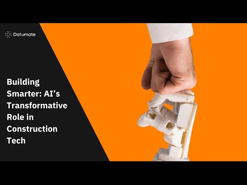 Building Smarter: AI’s Transformative Role in Construction Tech