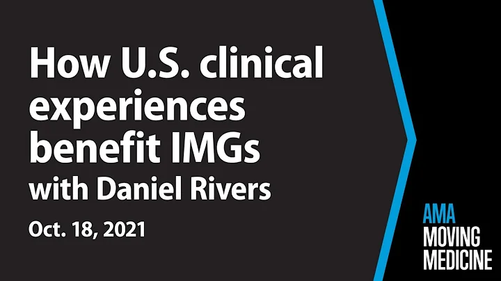 Daniel Rivers talks U.S. clinical experience for I...