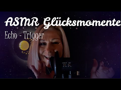ASMR Glücksmomente | Echo Trigger | Hier kannst du dich ausruhen! Sanftes ASMR