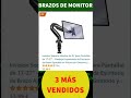 Cuando buscas los mejores brazos para monitor repasas primero los mas vendidos #shorts