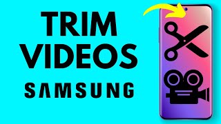 How to Trim Videos on Samsung Phone - Shorten a Long Video on Samsung