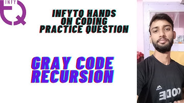 INFYTQ HANDS ON CODING | RECURSION | GRAY CODE | JAVA AND PYTHON