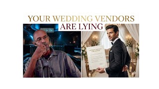 Your Wedding Vendors Are Lying to You (And Why That’s a Problem)