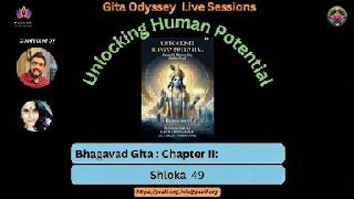 Unlocking Human Potential | Bhagavad Gita Chapter 2: Slokha 49