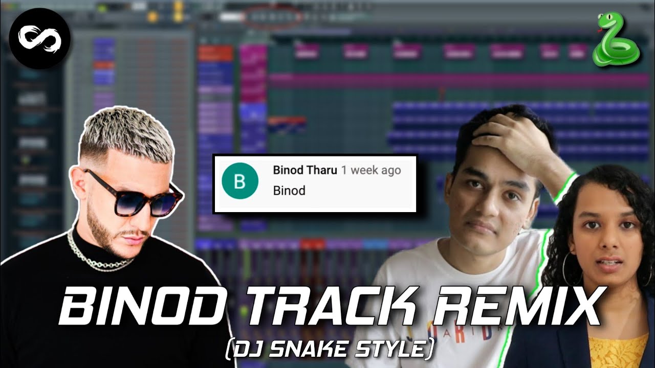 BINOD REMIX!! (DJ SNAKE STYLE)