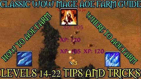 CLASSIC WOW FRESH MAGE AOE FARM GUIDE PART 2 LVL 14-22 | WHERE TO FARM & HOW TO FARM AS A 14+ MAGE