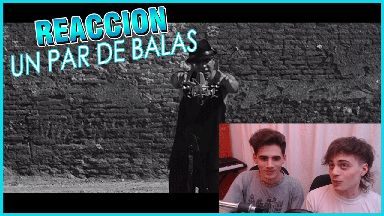 [REACCION] C-Kan - Un Par De Balas (Video Oficial)