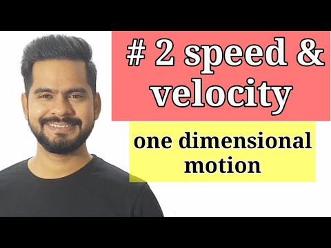 2.speed & velocity | instantaneous velocity | class 11