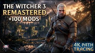 The Witcher 3 Remastered - Natural Colors - +100 Ultra Realistics Mods - 4K Path Tracing ShowCase