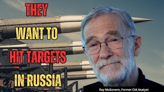 Ray McGovern ANALYSES the West's Proposed Plans to Hit Russia