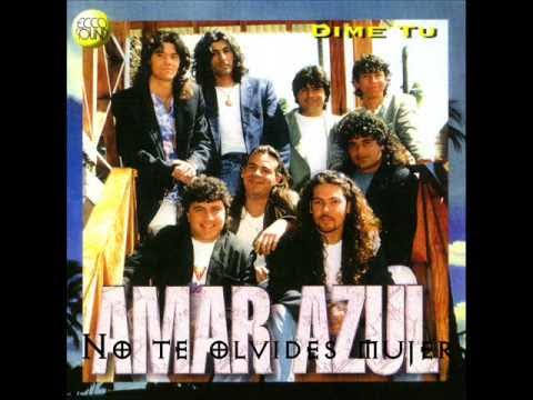 Amar Azul - No te olvides mujer