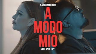 Nando Mariano & Stefania Lay - A modo mio (Official Video 2023)