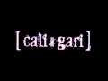 cali≠gari - トレーションデモンス