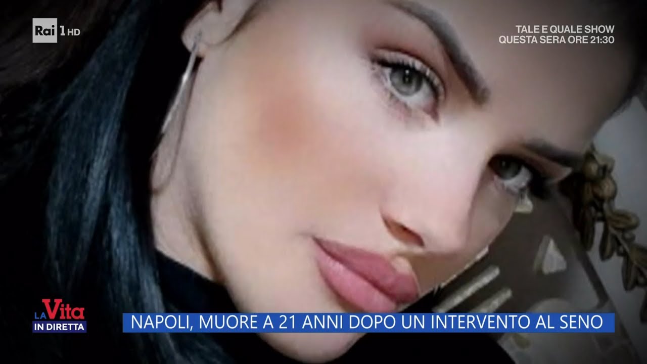Napoli, muore a 21 anni dopo un intervento al seno - La Vita in diretta - 22/09/2023