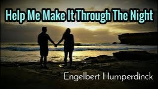 Help Me Make It Through The Night  - Engelbert Humperdinck