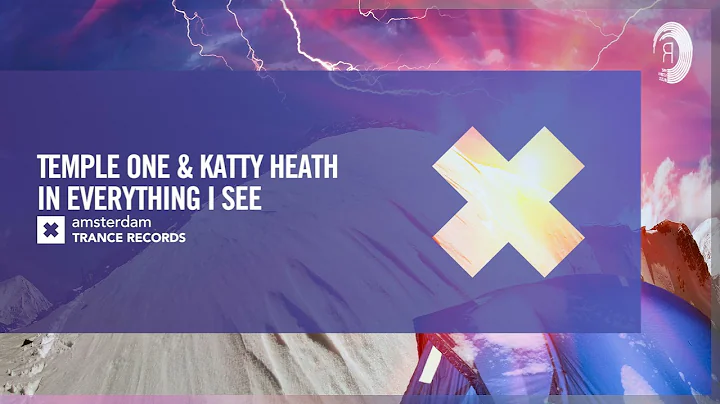 Temple One & Katty Heath - In Everything I See [Am...
