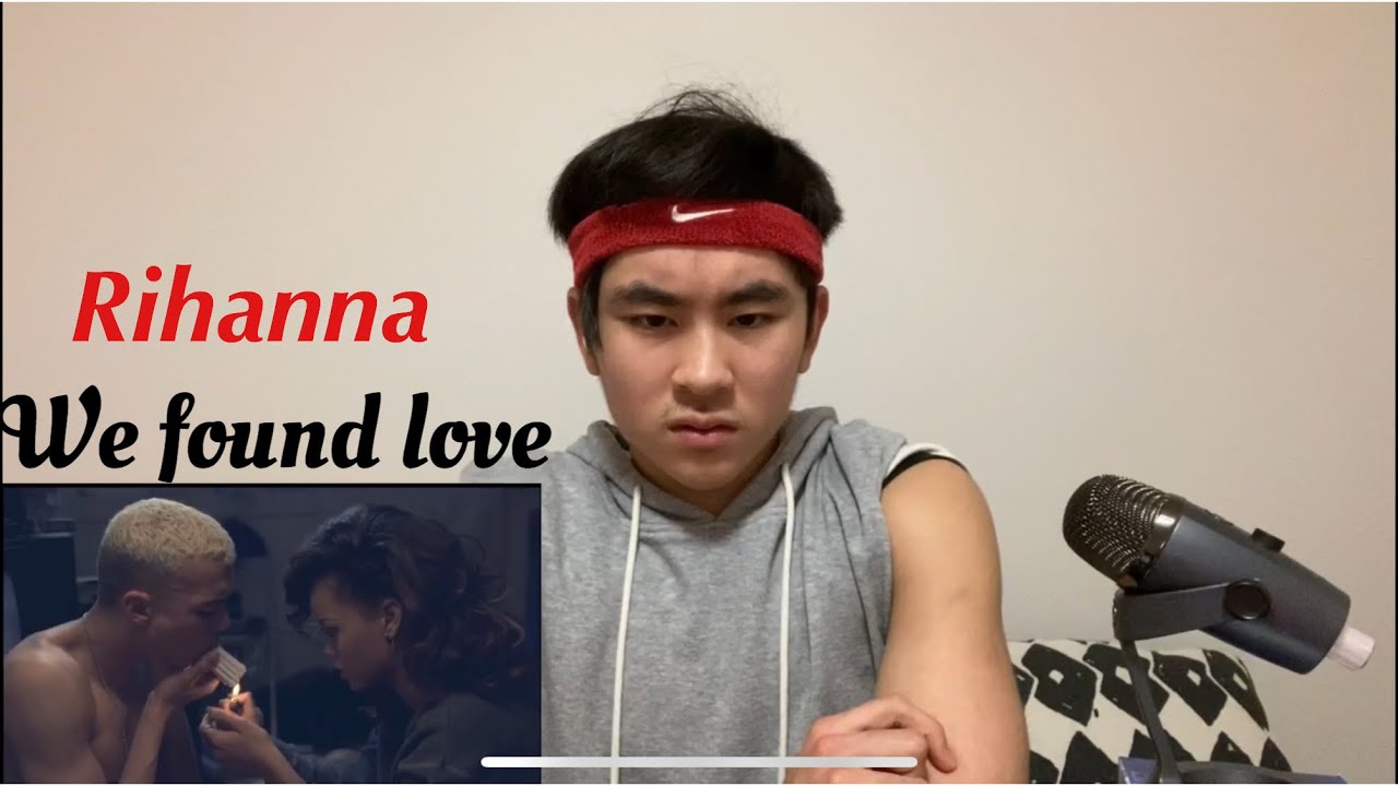 Rihanna - We Found Love ft. Calvin Harris | REACTION