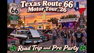 Texas Old Route 66 Association Motor Tour 2026/Pre Party in Shamrock, TX road trip there and party!