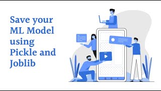 ML- How to Save a Machine Learning Model using Pickle and Joblib