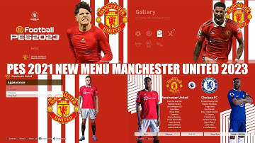 PES 2021 NEW MENU MANCHESTER UNITED 2023