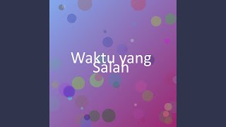 Waktu yang Salah