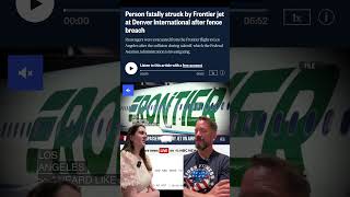 Frontier Flight Hits Trespasser #frontier #airplane #travel #podcastclips #podcast #conversation