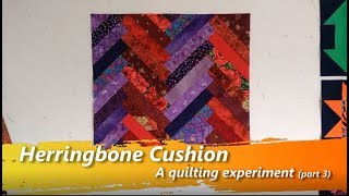 Making a Herringbone Cushion (Part 3)
