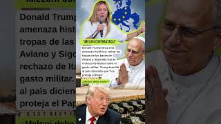 ¿TRUMP DEJA ITALIA? RUPTURA CON MELONI #TRUMP #ITALIA #NEWS #MELONI #URGENTE #OTAN